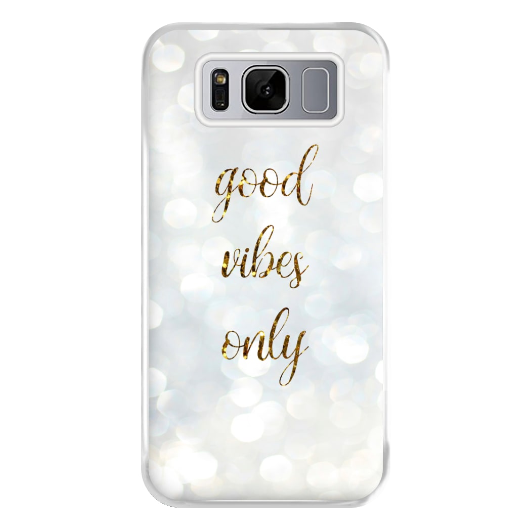 Good Vibes Only - Glittery Phone Case for Galaxy S8 Plus