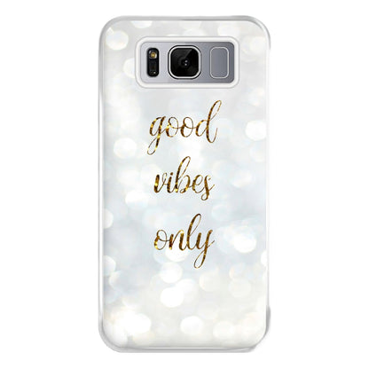 Good Vibes Only - Glittery Phone Case for Galaxy S8 Plus