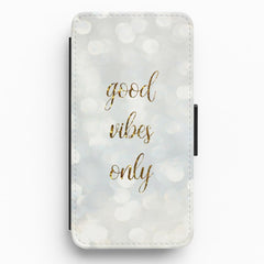 Good Vibes Only - Glittery Flip / Wallet Phone Case