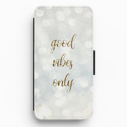 Good Vibes Only - Glittery Flip / Wallet Phone Case