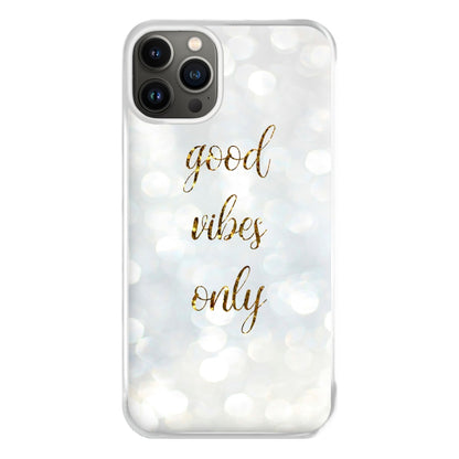 Good Vibes Only - Glittery Phone Case for iPhone 13