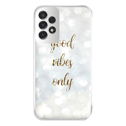 Good Vibes Only - Glittery Phone Case for Galaxy A53