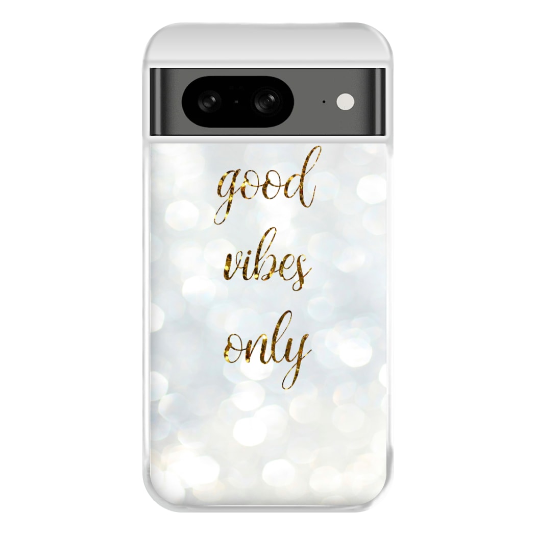 Good Vibes Only - Glittery Phone Case for Google Pixel 8