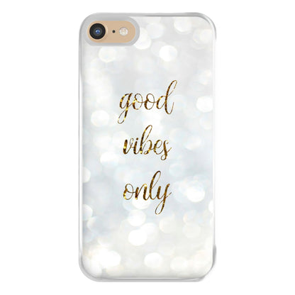 Good Vibes Only - Glittery Phone Case for iPhone 6 / 7 / 8 / SE