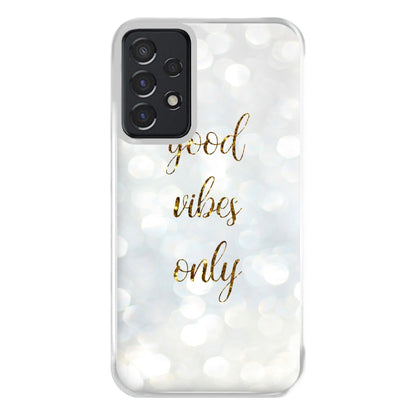 Good Vibes Only - Glittery Phone Case for Galaxy A52 / A52s