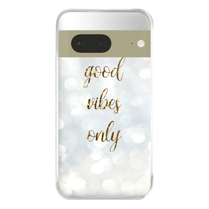 Good Vibes Only - Glittery Phone Case for Google Pixel 7a