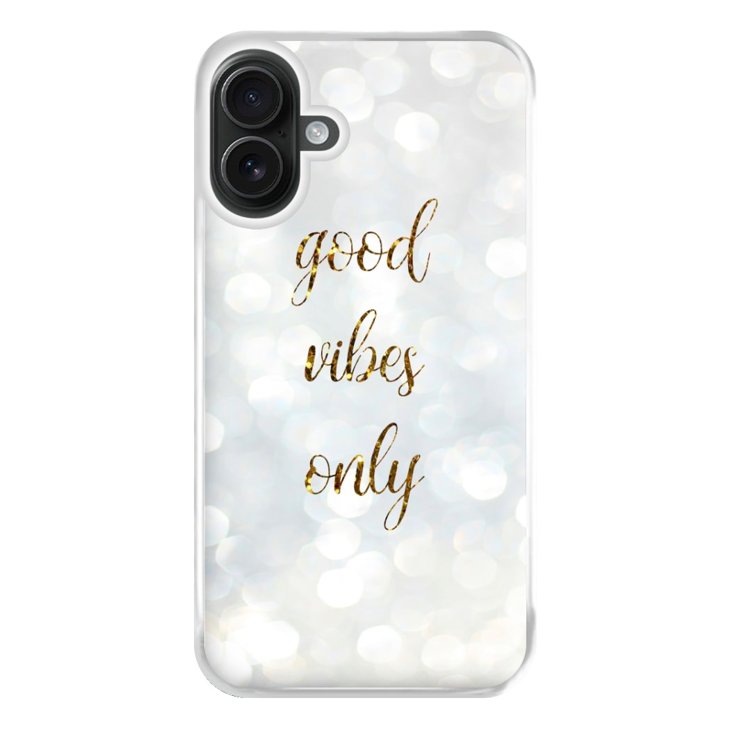 Good Vibes Only - Glittery Phone Case for iPhone 16 Plus