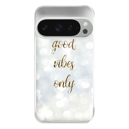 Good Vibes Only - Glittery Phone Case for Google Pixel 9 Pro XL