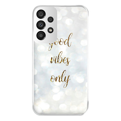 Good Vibes Only - Glittery Phone Case for Galaxy A33