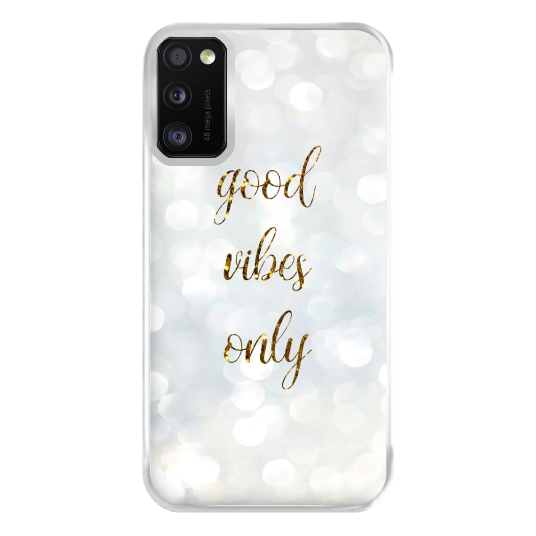 Good Vibes Only - Glittery Phone Case for Galaxy A41