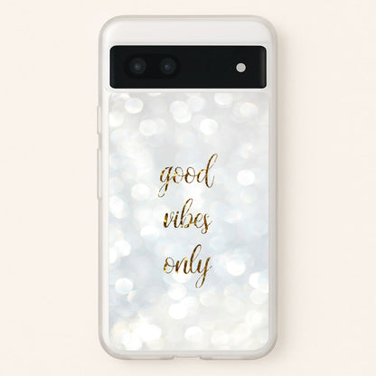 Good Vibes Only - Glittery  - Christmas Phone Case for Google Pixel 7a