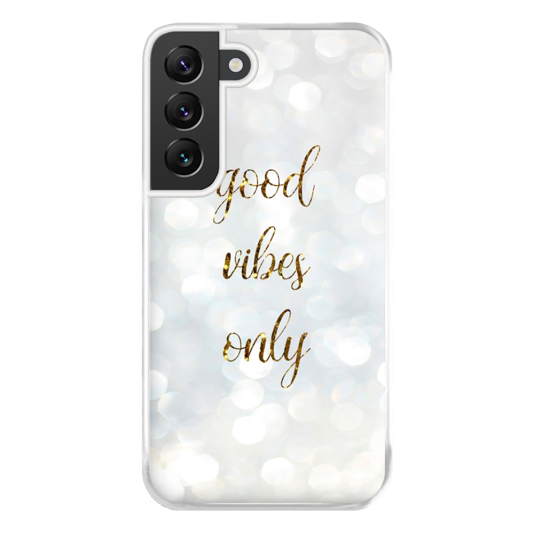 Good Vibes Only - Glittery Phone Case for Galaxy S22 Plus