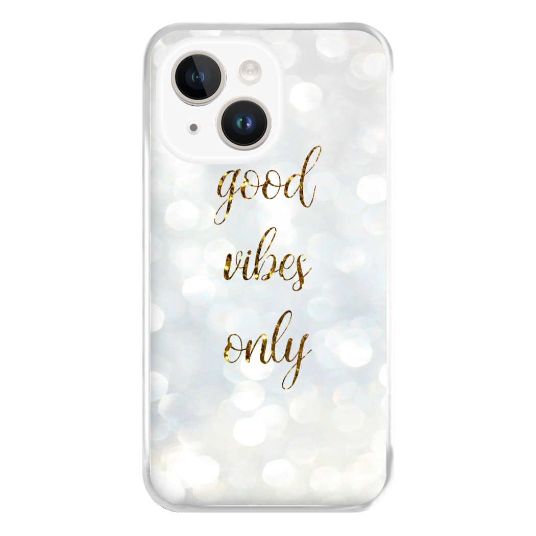 Good Vibes Only - Glittery Phone Case for iPhone 14 Plus