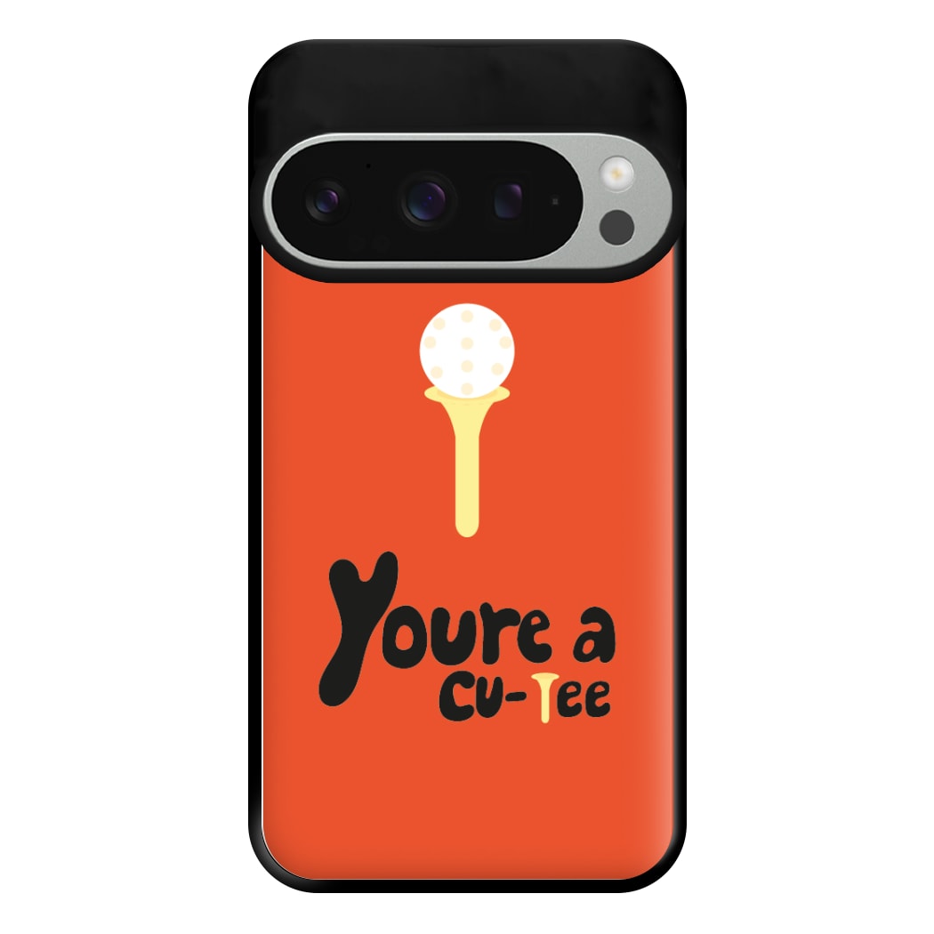 You're a cu-tee - Golf Phone Case for Google Pixel 9 Pro XL