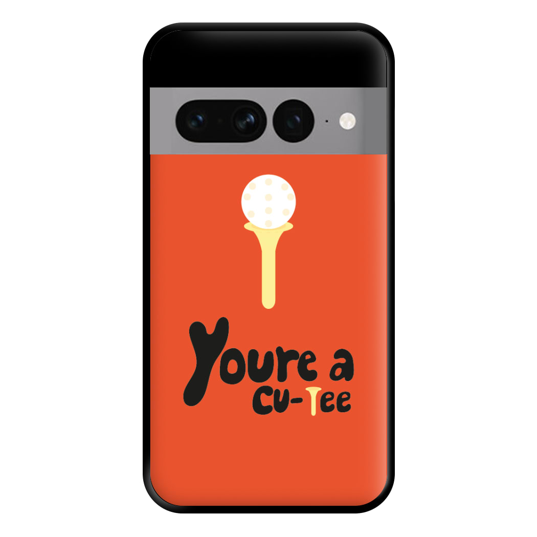 You're a cu-tee - Golf Phone Case for Google Pixel 7 Pro