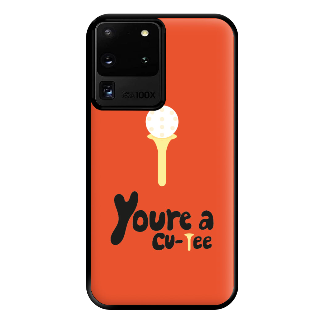 You're a cu-tee - Golf Phone Case for Galaxy S20 Ultra