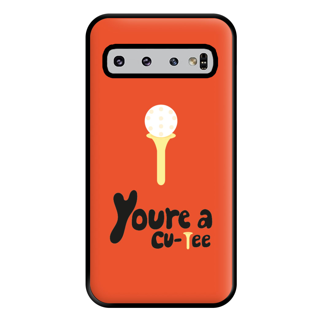 You're a cu-tee - Golf Phone Case for Galaxy S10 Plus