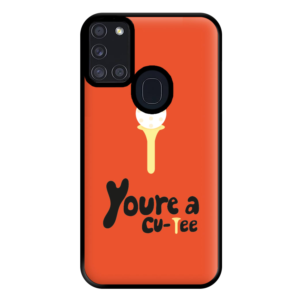 You're a cu-tee - Golf Phone Case for Galaxy A21s