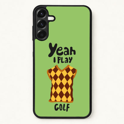 Yeah I play golf - Golf Phone Case for Galaxy A37