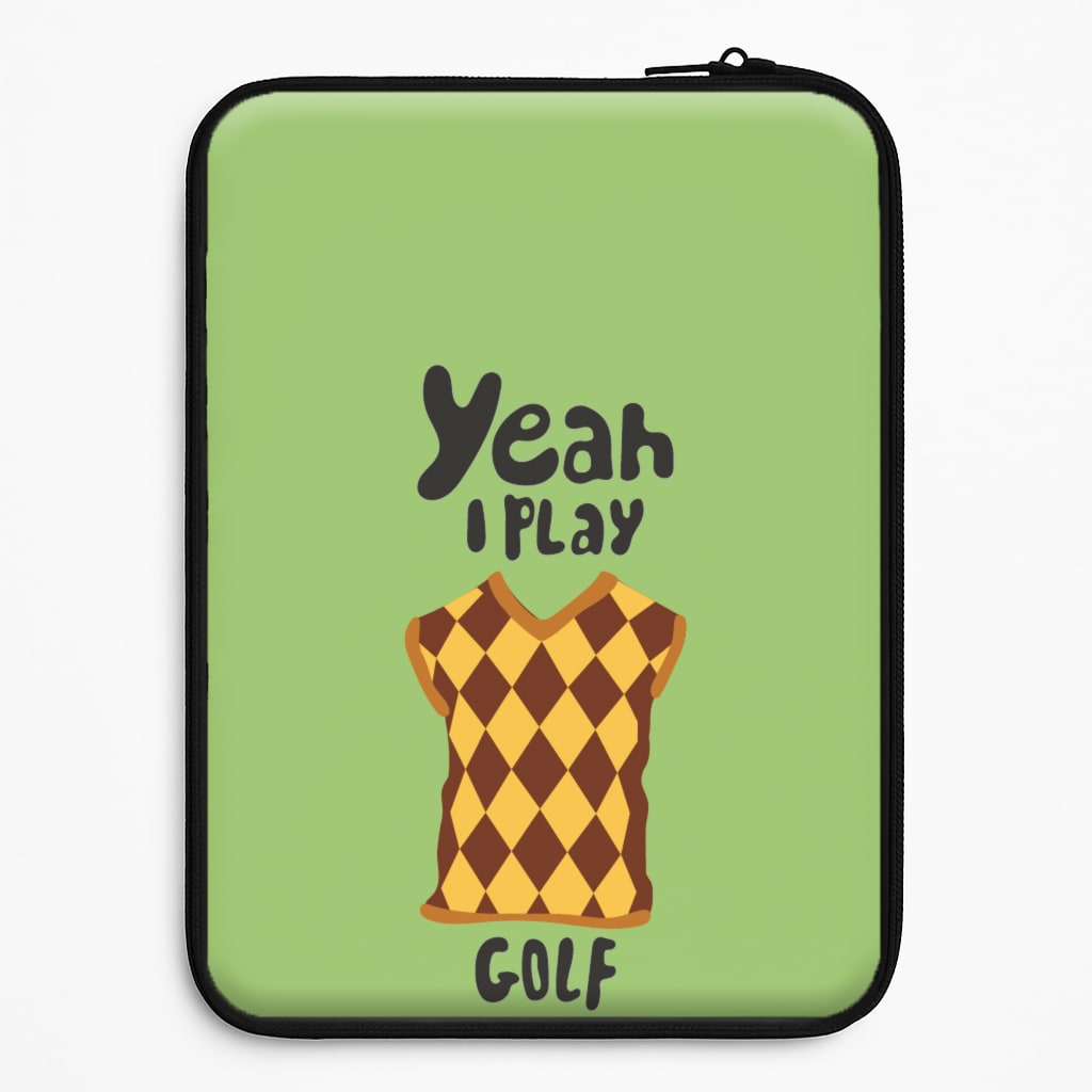 Yeah I play golf - Golf Universal Laptop Sleeve