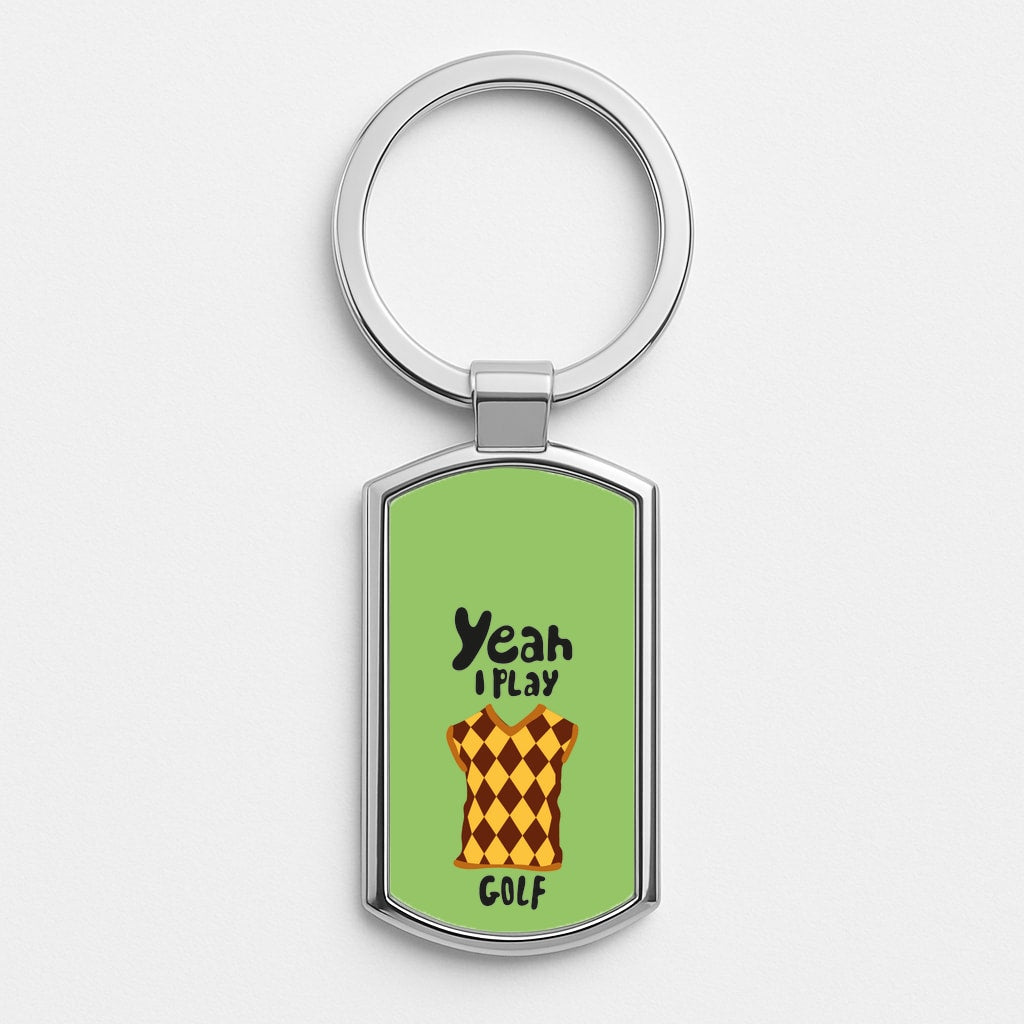 Yeah I play golf - Golf Silver Keyring