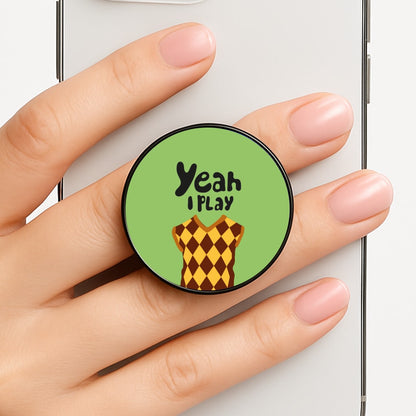 Yeah I play golf - Golf Phone Grip