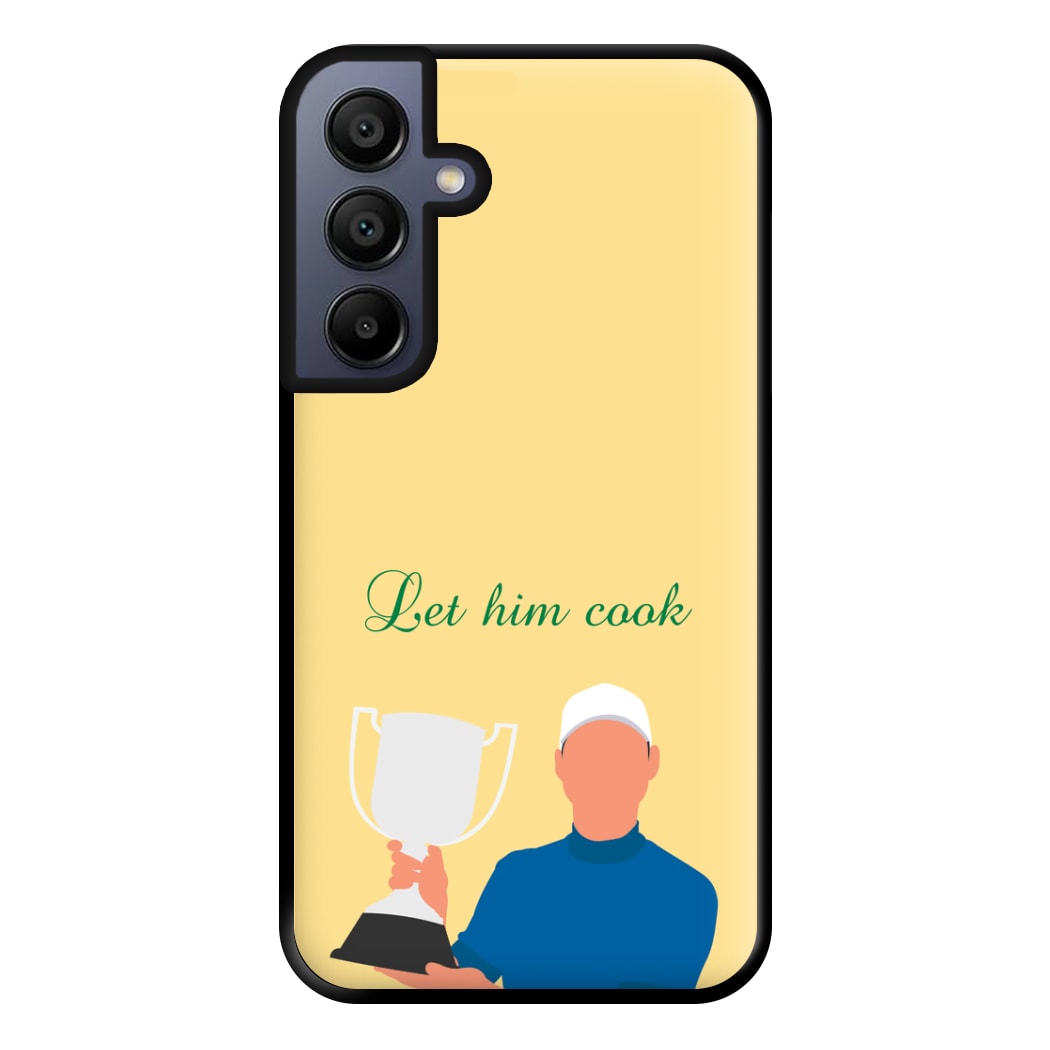 Let Him Cook Phone Case for Galaxy A15