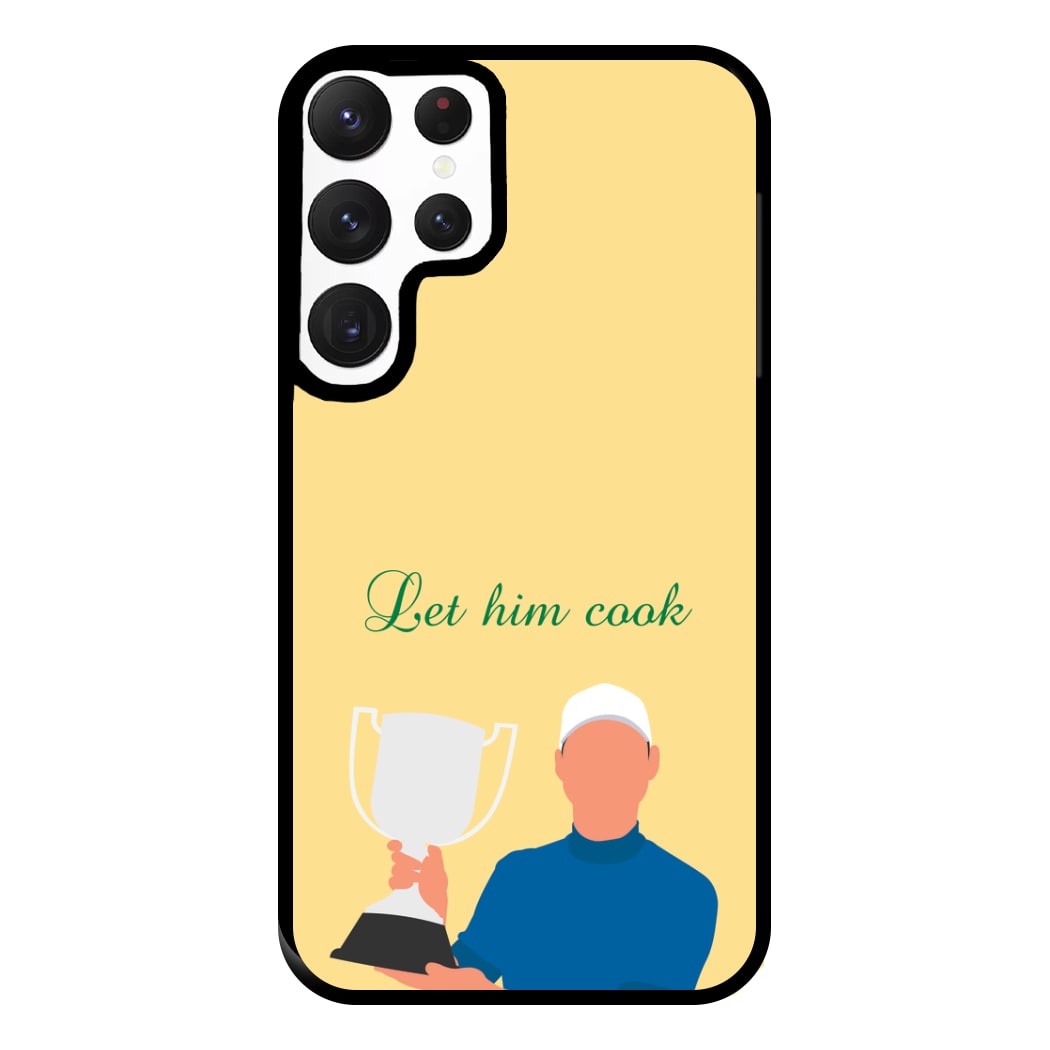 Let Him Cook Phone Case for Galaxy S22 Ultra