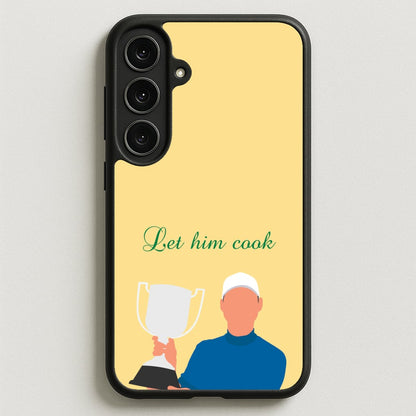 Let Him Cook Phone Case for Galaxy S25FE