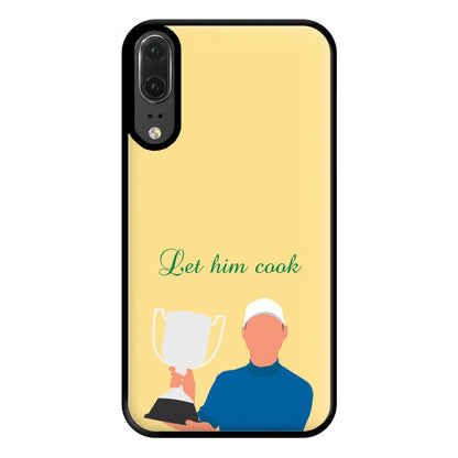 Let Him Cook Phone Case for Huawei P20