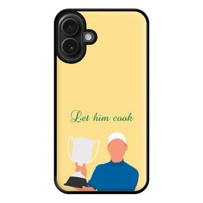 Let Him Cook Phone Case for iPhone 16 Plus