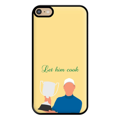 Let Him Cook Phone Case for iPhone 6 Plus / 7 Plus / 8 Plus