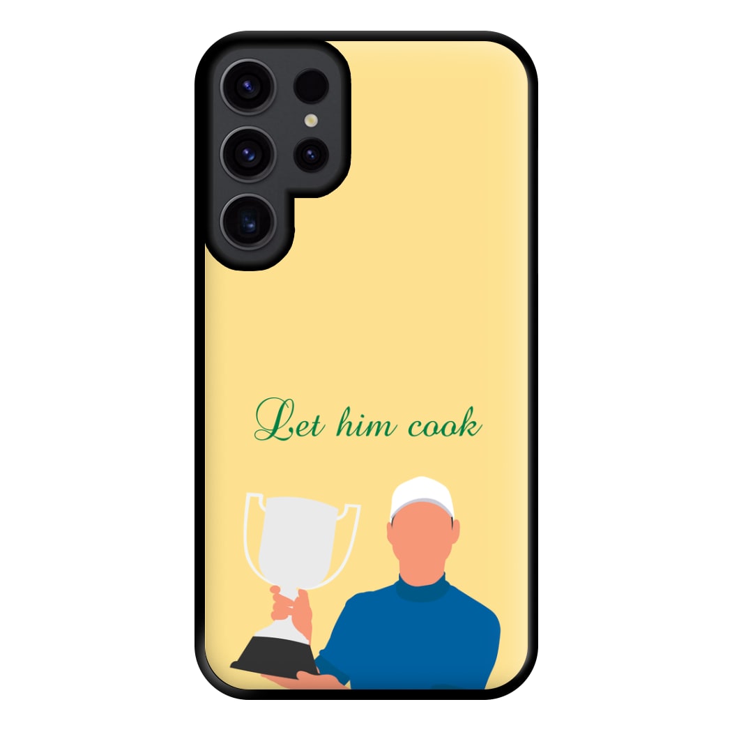 Let Him Cook Phone Case for Galaxy S23 Ultra