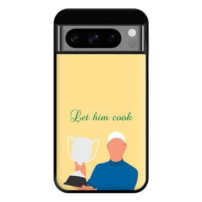 Let Him Cook Phone Case for Google Pixel 8 Pro