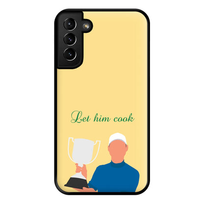 Let Him Cook Phone Case for Galaxy S21 Plus