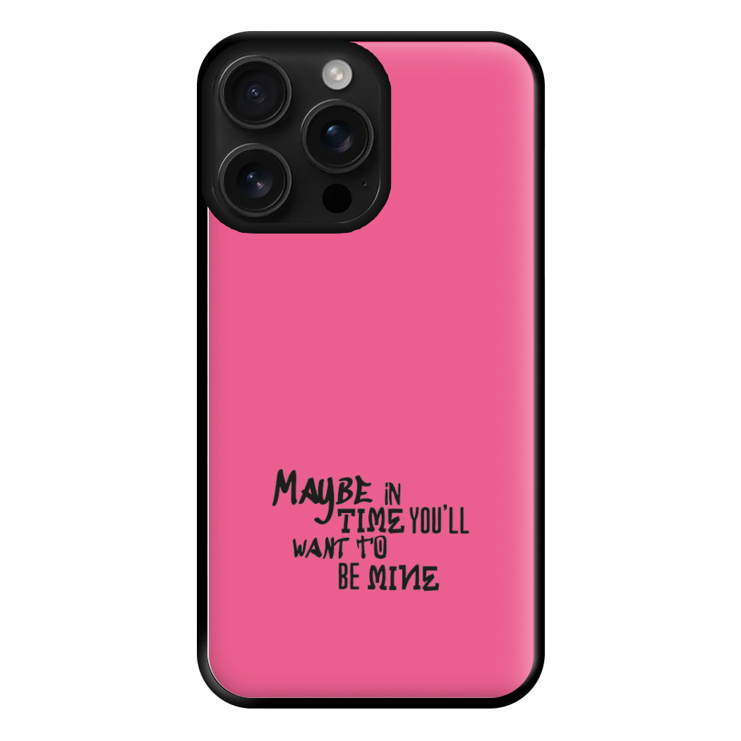 Maybe In Time Phone Case for iPhone 16 Pro Max