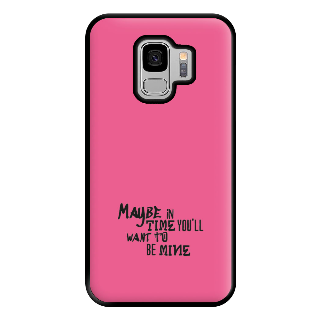 Maybe In Time Phone Case for Galaxy S9 Plus