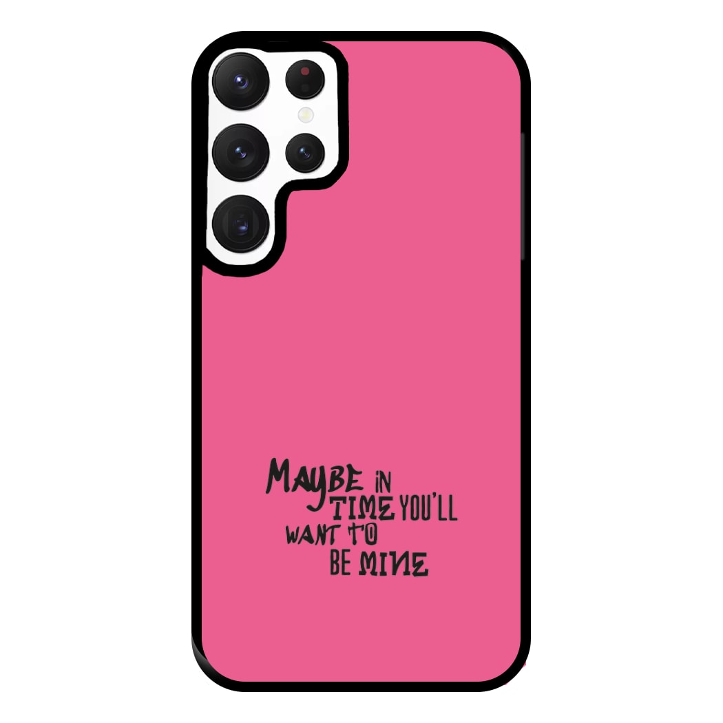 Maybe In Time Phone Case for Galaxy S22 Ultra