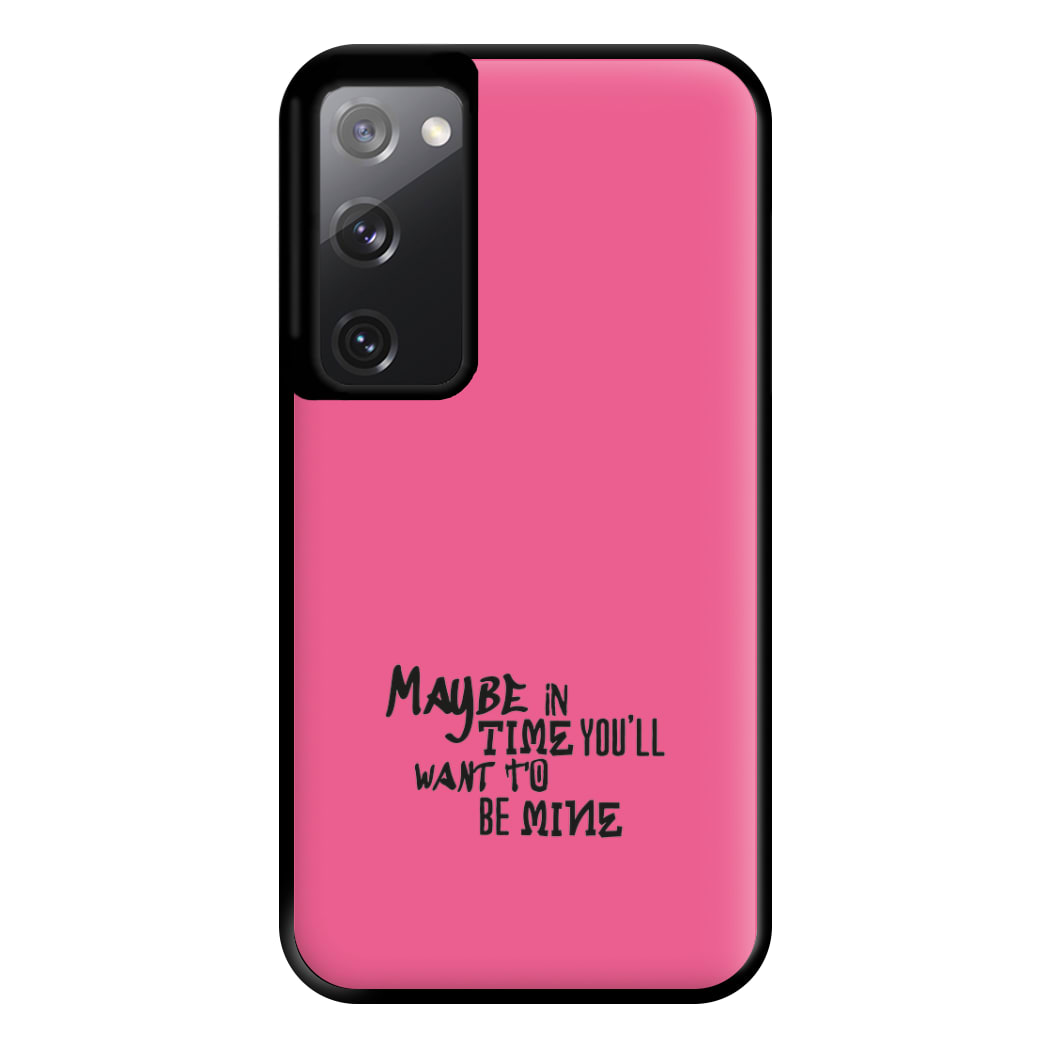 Maybe In Time Phone Case for Galaxy S20FE