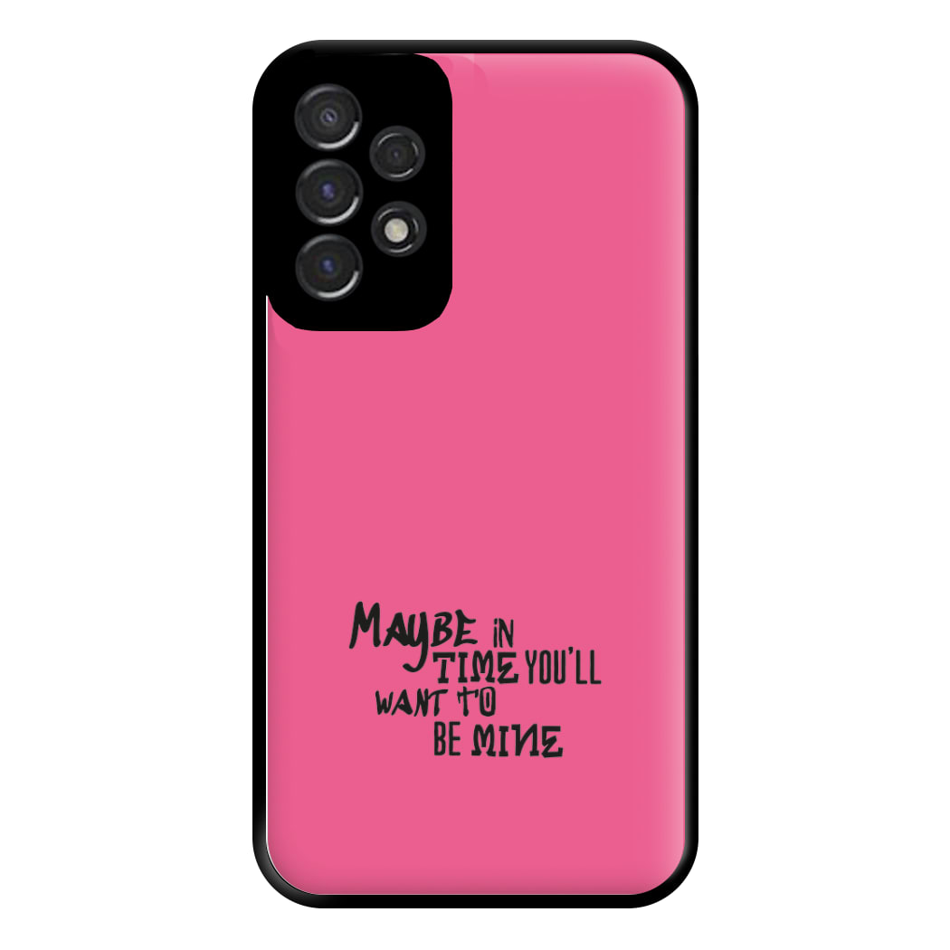 Maybe In Time Phone Case for Galaxy A53