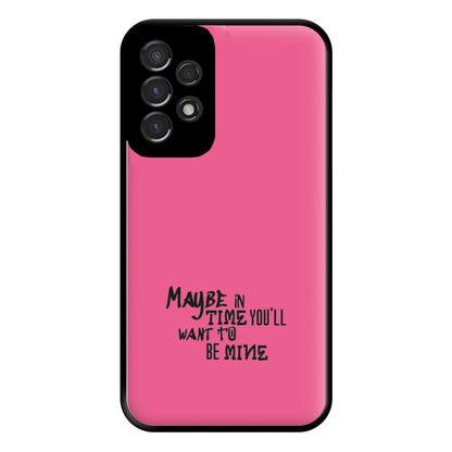 Maybe In Time Phone Case for Galaxy A53