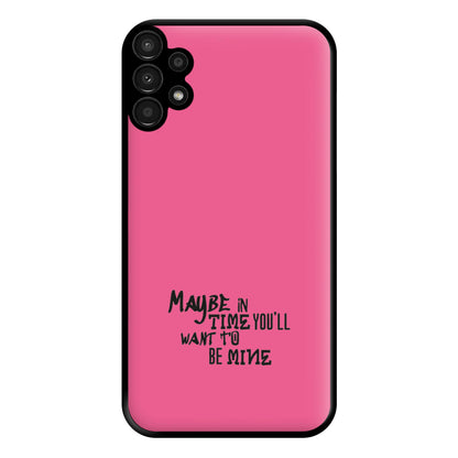 Maybe In Time Phone Case for Galaxy A13