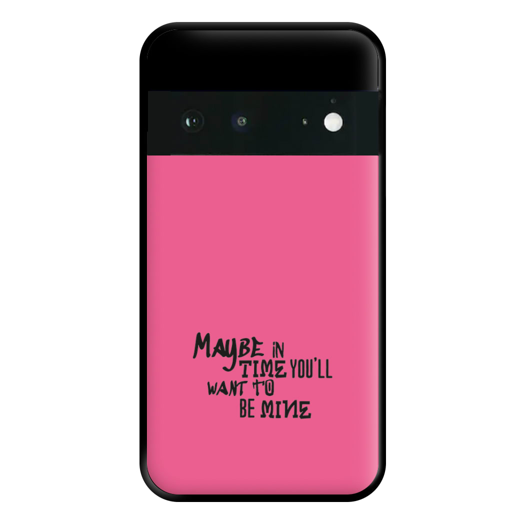 Maybe In Time Phone Case for Google Pixel 6a