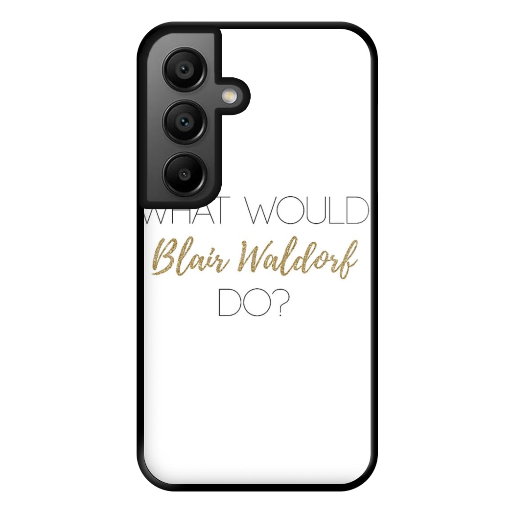 What Would Blair Waldorf Do - Gossip Phone Case for Google Pixel 8