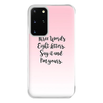 Three Words, Eight Letters - Gossip Phone Case for Galaxy S20 Plus