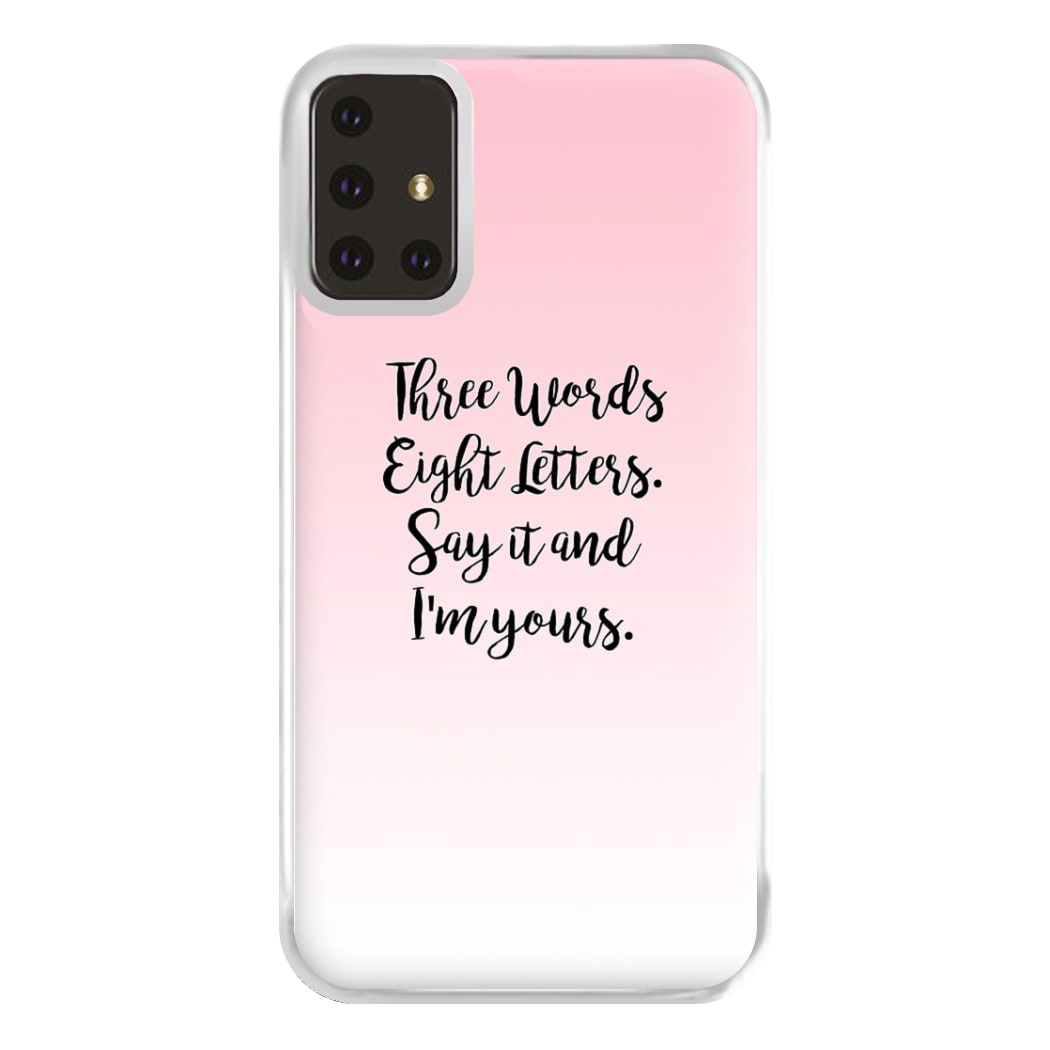 Three Words, Eight Letters - Gossip Phone Case for Galaxy A71