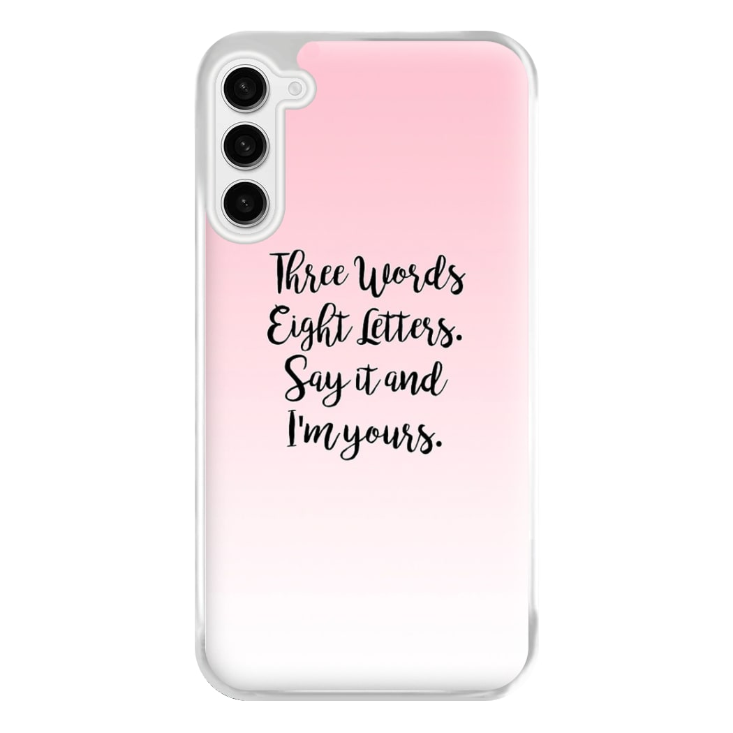 Three Words, Eight Letters - Gossip Phone Case for Galaxy S23FE