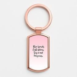 Three Words, Eight Letters - Gossip Rose Gold Keyring