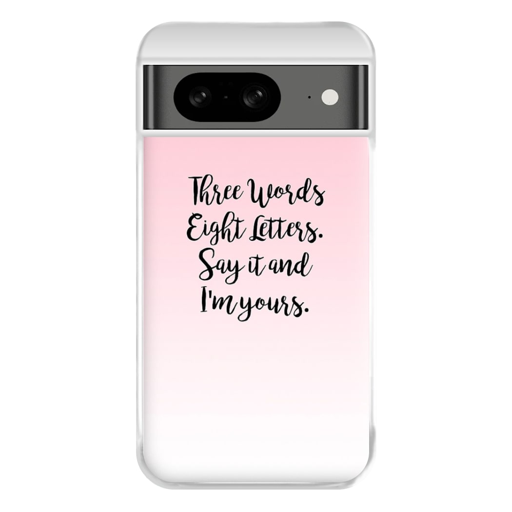 Three Words, Eight Letters - Gossip Phone Case for Google Pixel 8