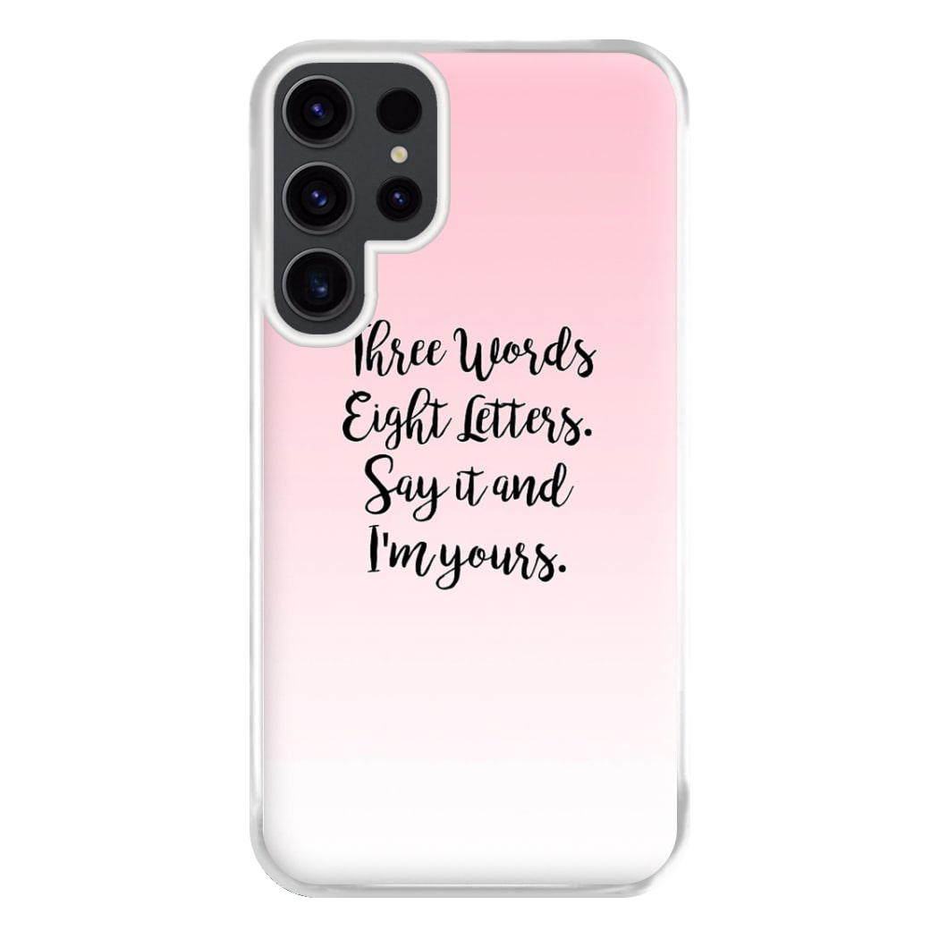 Three Words, Eight Letters - Gossip Phone Case for Galaxy S23 Ultra